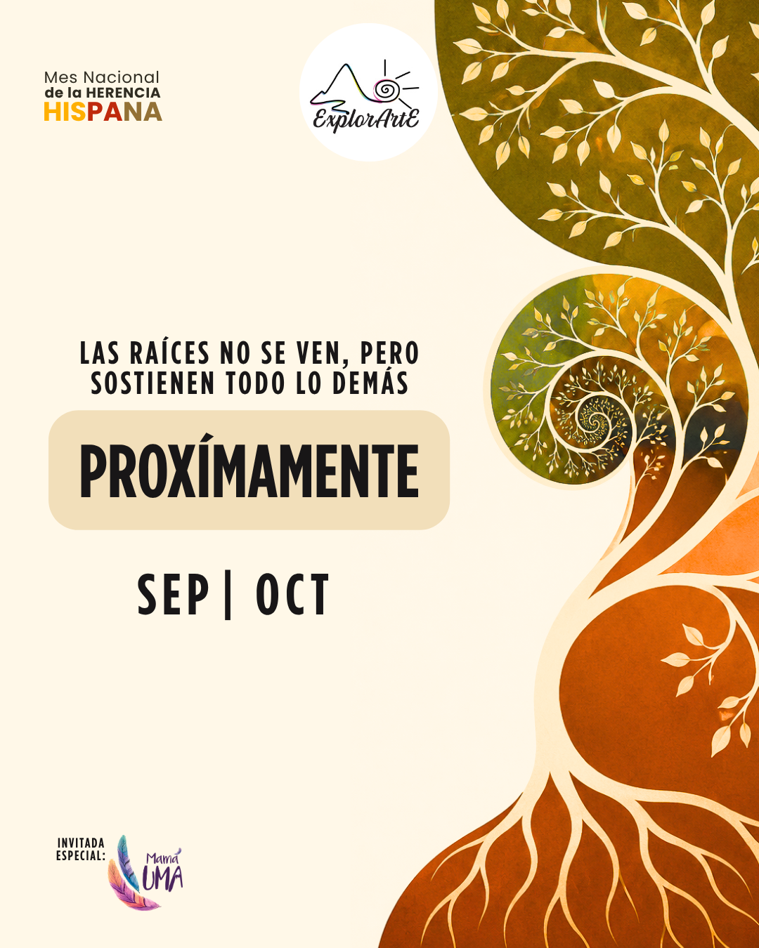 Las raíces no se ven, pero sostienen todo lo demás — próximamente Sep | Oct